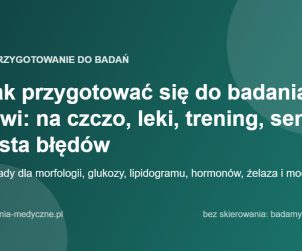 Jak przygotować się do badania krwi: na czczo, leki, trening, sen. Lista błędów