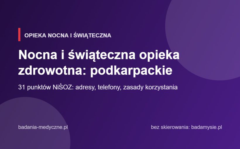 Nocna i świąteczna opieka zdrowotna: podkarpackie
