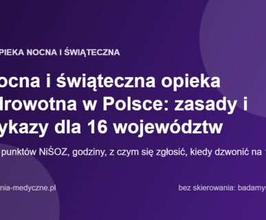 Nocna i świąteczna opieka zdrowotna w Polsce: zasady i wykazy dla 16 województw