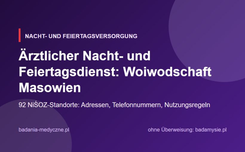 Ärztlicher Nacht- und Feiertagsdienst: Woiwodschaft Masowien. Adressen, Telefonnummern, Regeln