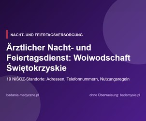 Ärztlicher Nacht- und Feiertagsdienst: Woiwodschaft Świętokrzyskie. Adressen, Telefonnummern, Regeln