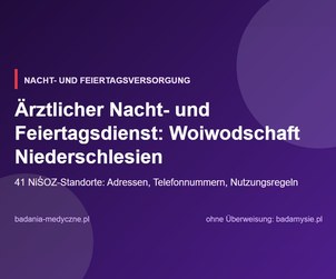 Ärztlicher Nacht- und Feiertagsdienst: Woiwodschaft Niederschlesien. Adressen, Telefonnummern, Regeln