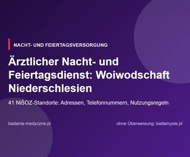 Ärztlicher Nacht- und Feiertagsdienst: Woiwodschaft Niederschlesien. Adressen, Telefonnummern, Regeln
