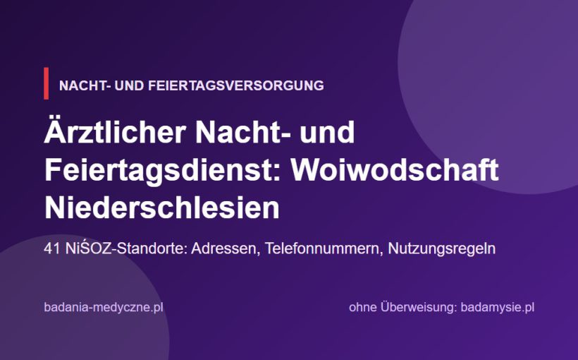 Ärztlicher Nacht- und Feiertagsdienst: Woiwodschaft Niederschlesien. Adressen, Telefonnummern, Regeln