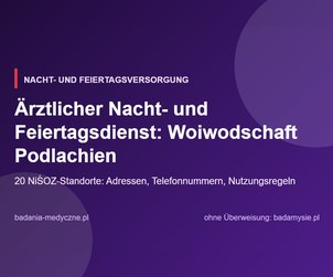 Ärztlicher Bereitschaftsdienst nachts und an Feiertagen: Woiwodschaft Podlachien. Adressen, Telefonnummern und Regeln