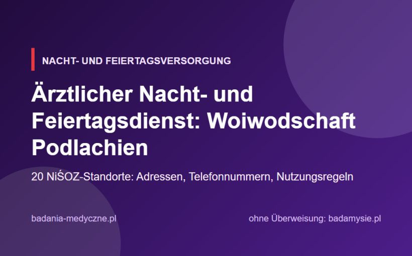 Ärztlicher Bereitschaftsdienst nachts und an Feiertagen: Woiwodschaft Podlachien. Adressen, Telefonnummern und Regeln