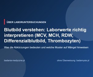 Blutbild verstehen: Laborwerte richtig interpretieren (MCV, MCH, RDW, Differenzialblutbild, Thrombozyten)
