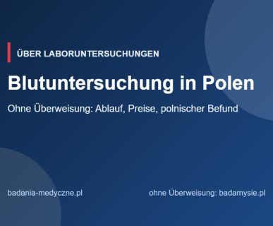 Blutuntersuchung in Polen als Selbstzahler: Ablauf, Preise und Befunde