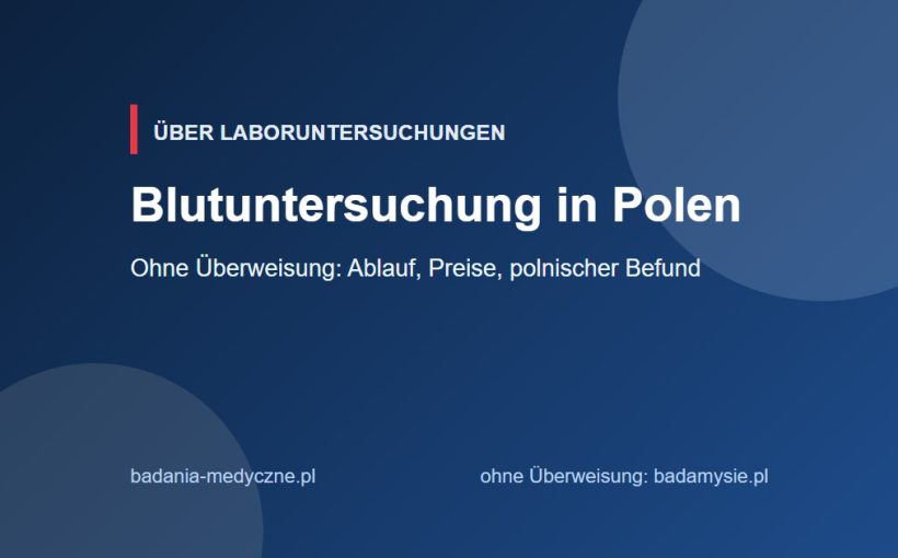 Blutuntersuchung in Polen als Selbstzahler: Ablauf, Preise und Befunde