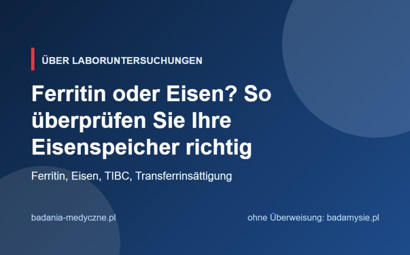 Ferritin oder Eisen? So überprüfen Sie Ihre Eisenspeicher richtig