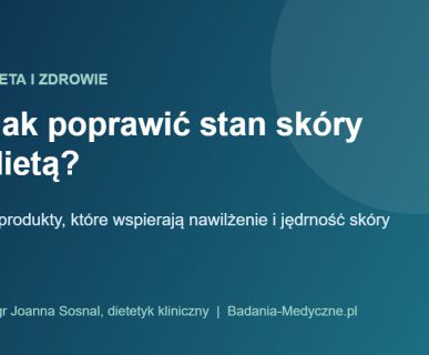 Jak poprawić stan skóry dietą: 4 produkty wspierające nawilżenie i jędrność skóry
