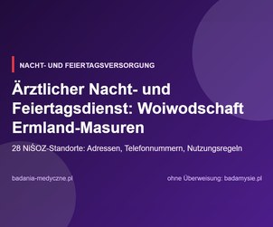 Ärztlicher Nacht- und Feiertagsdienst: Woiwodschaft Ermland-Masuren. Adressen, Telefonnummern, Regeln