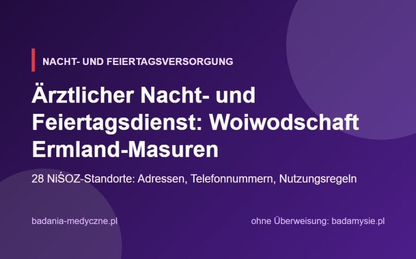 Ärztlicher Nacht- und Feiertagsdienst: Woiwodschaft Ermland-Masuren. Adressen, Telefonnummern, Regeln