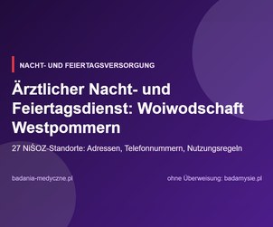 Ärztlicher Nacht- und Feiertagsdienst: Woiwodschaft Westpommern. Adressen, Telefonnummern, Regeln
