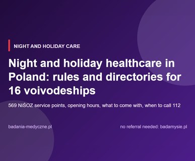 Night and holiday healthcare in Poland: rules and directories for 16 voivodeships