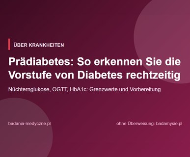 Prädiabetes: So erkennen Sie die Vorstufe von Diabetes rechtzeitig