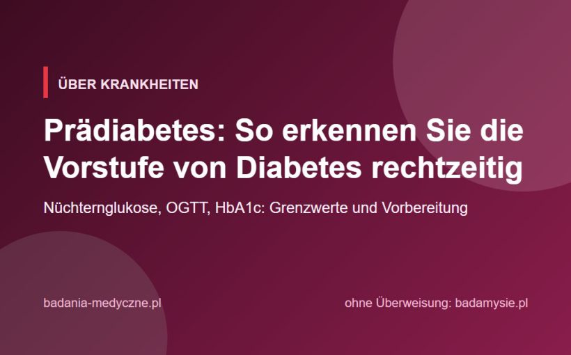 Prädiabetes: So erkennen Sie die Vorstufe von Diabetes rechtzeitig