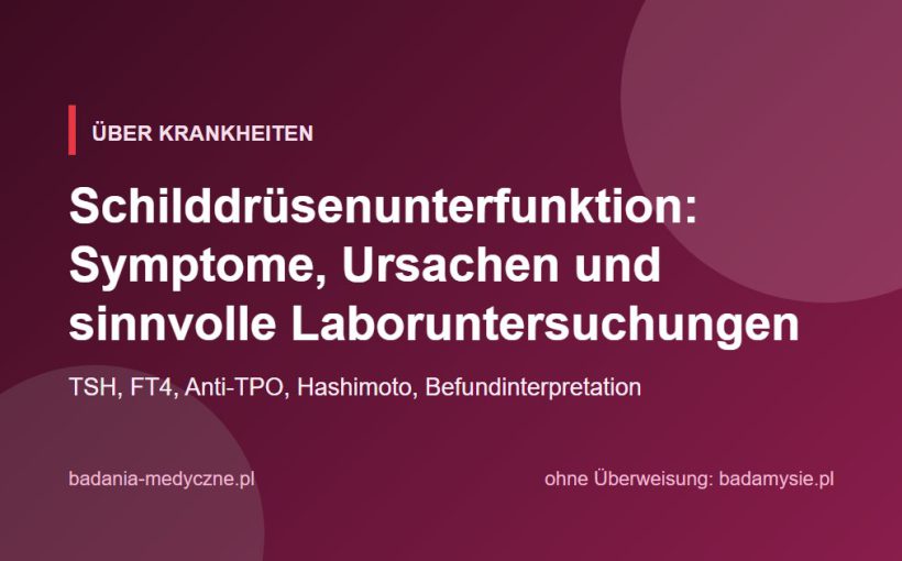 Schilddrüsenunterfunktion: Symptome, Ursachen und sinnvolle Laboruntersuchungen