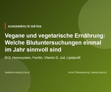 Vegane und vegetarische Ernährung: Welche Blutuntersuchungen einmal im Jahr sinnvoll sind