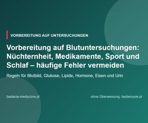 Vorbereitung auf Blutuntersuchungen: Nüchternheit, Medikamente, Sport und Schlaf – häufige Fehler vermeiden