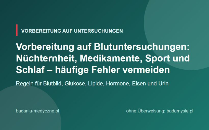 Vorbereitung auf Blutuntersuchungen: Nüchternheit, Medikamente, Sport und Schlaf – häufige Fehler vermeiden