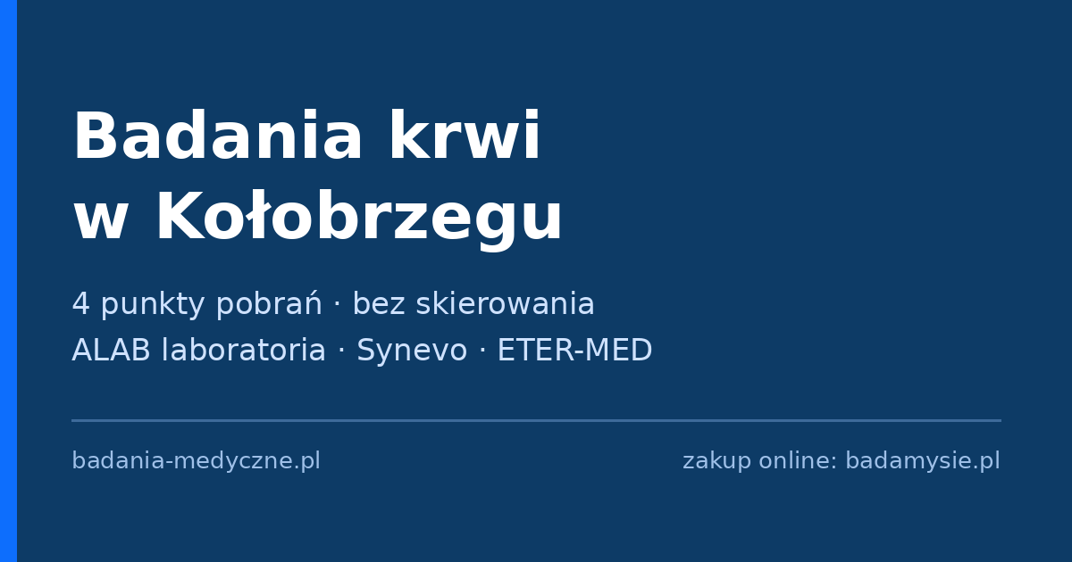 Badania krwi w Kołobrzegu – punkty pobrań bez skierowania