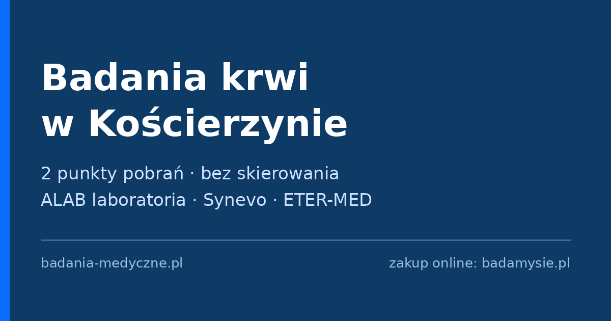Badania krwi w Kościerzynie – punkty pobrań bez skierowania