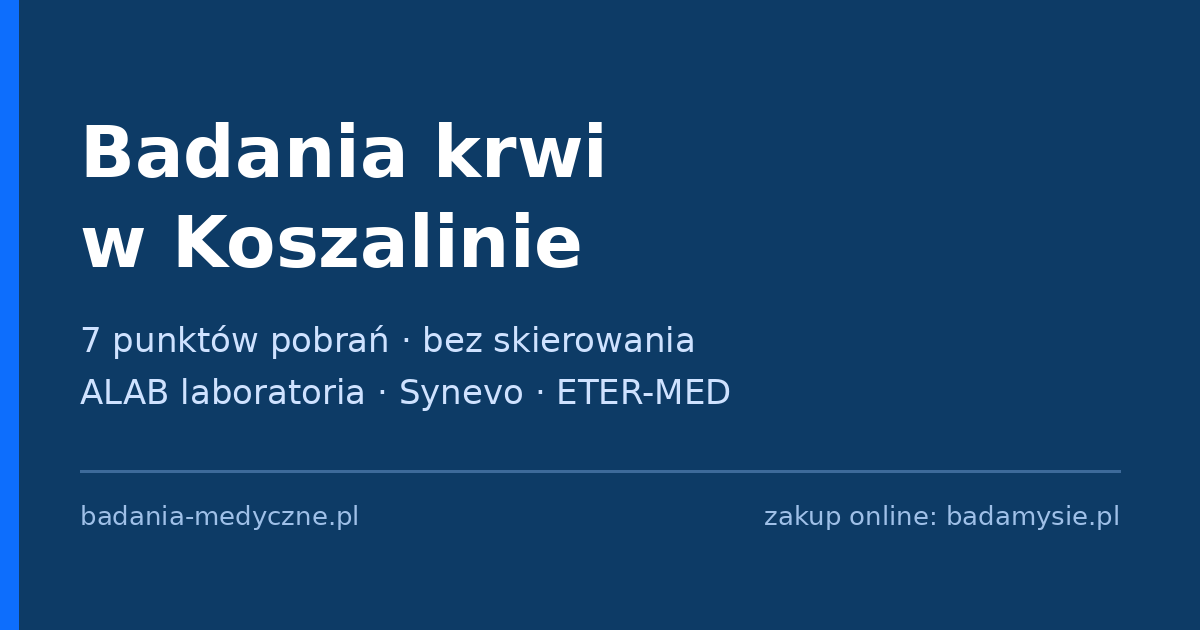 Badania krwi w Koszalinie – punkty pobrań bez skierowania