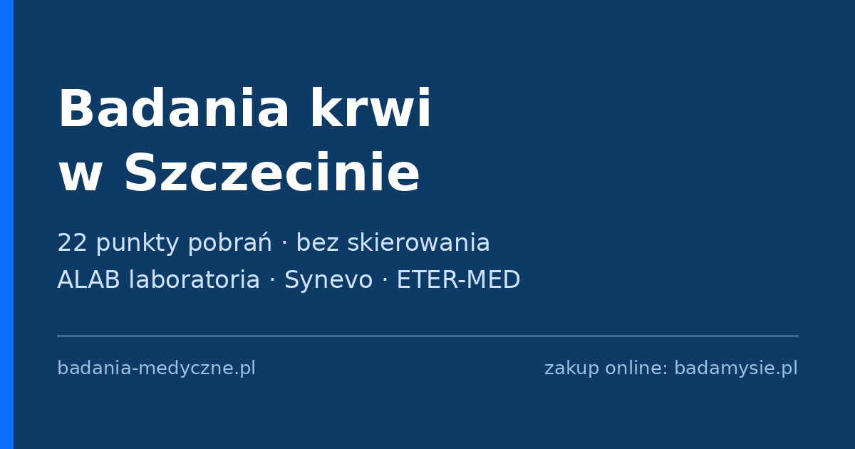 Badania krwi w Szczecinie – punkty pobrań bez skierowania