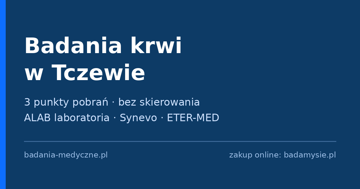 Badania krwi w Tczewie – punkty pobrań bez skierowania