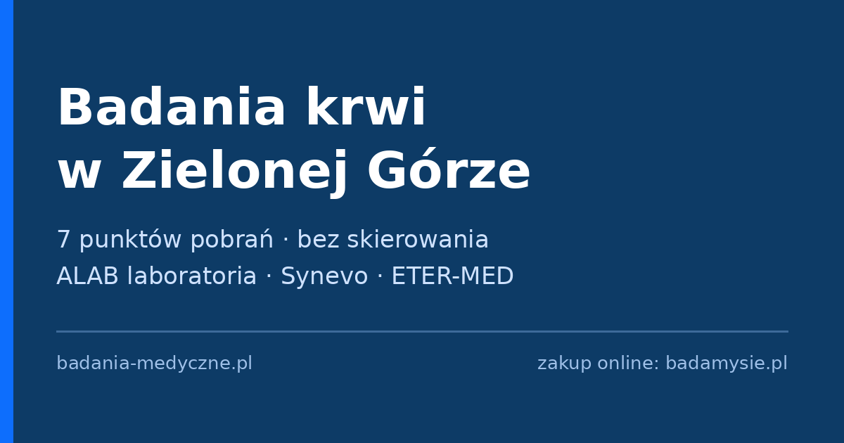 Badania krwi w Zielonej Górze – punkty pobrań bez skierowania